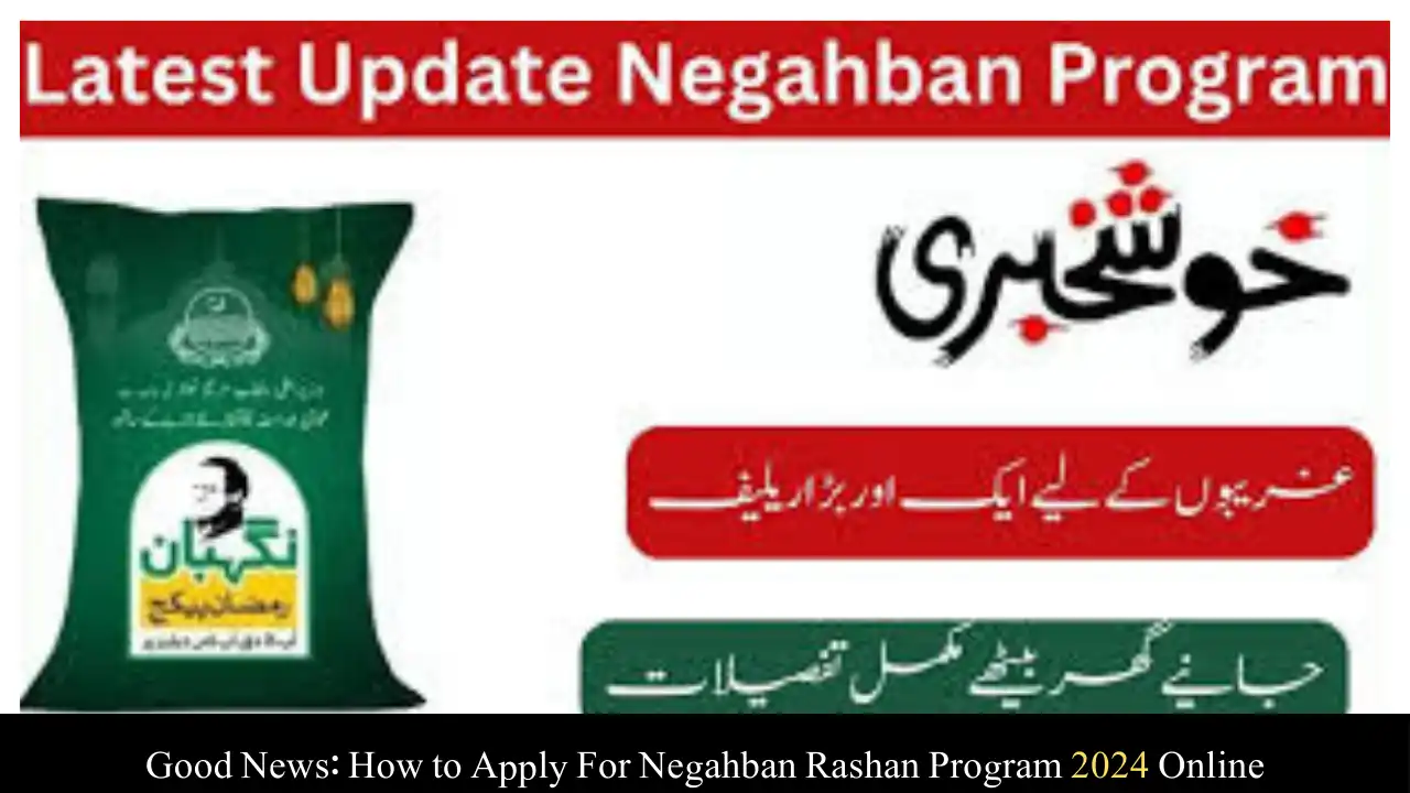 Good News: How to Apply For Negahban Rashan Program 2024 Online